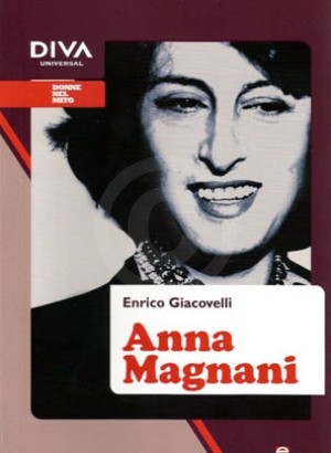 Anna Magnani Enrico Giacovelli