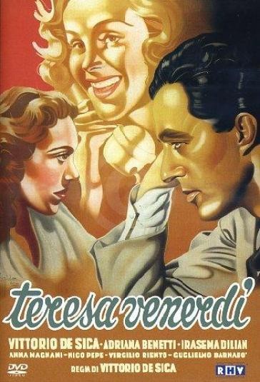 Vittorio De Sica - Anna Magnani - Teresa Venerdì