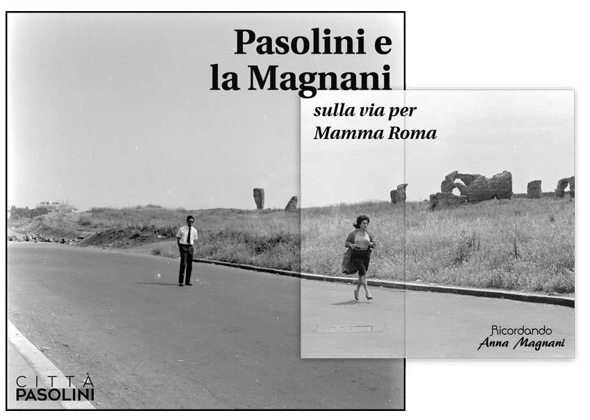 Pasolini e la Magnani sulla via di Mamma Roma