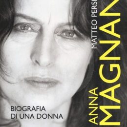 Anna Magnani Matteo Persica